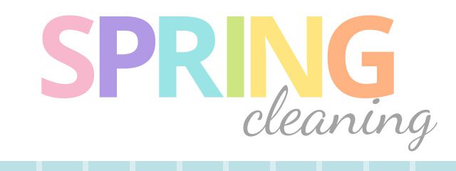 It’s spring and that means time to clean!